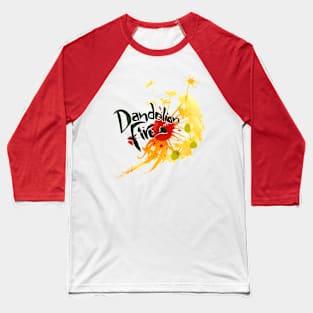 Dandelion Fire Baseball T-Shirt